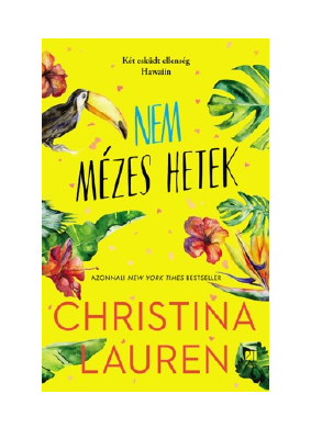 Letöltés Nem mézes hetek PDF Ingyenes - Christina Lauren.pdf